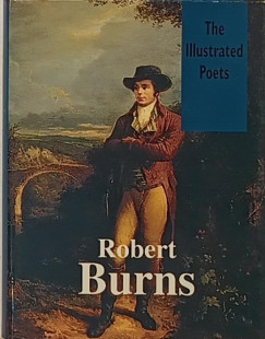 Robert Burns - The Illustrated Poets - Robert Burns