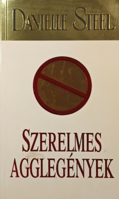 Danielle Steel - Szerelmes agglegények