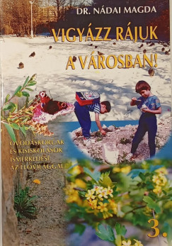 Vigyzz rjuk a vrosban! 3.