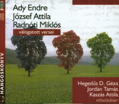 Ady Endre - Jzsef Attila - Radnti Mikls vlogatott versei - Hangosknyv (3CD)
