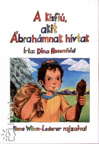 Dina Rosenfeld - A kisfi, akit brahmnak hvtak