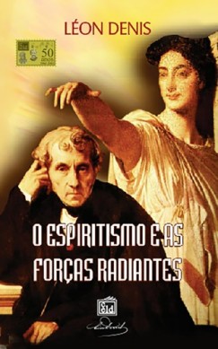 O Espiritismo e as For�as Radiantes