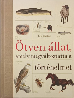 �tven �llat, amely megv�ltoztatta a t�rt�nelmet