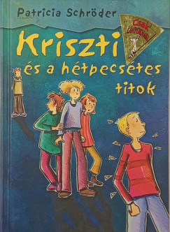 Kriszti �s a h�tpecs�tes titok