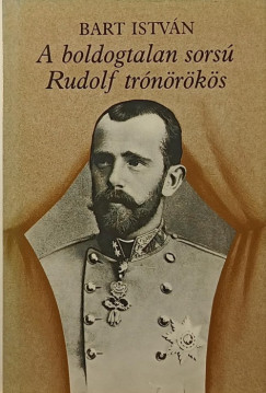A boldogtalan sors� Rudolf tr�n�r�k�s