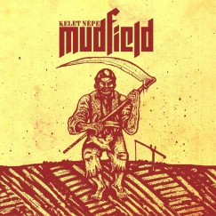 Mudfield - Kelet npe - CD