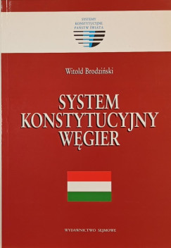 Witold Brodzinski - System Konstytucyjny Wegier