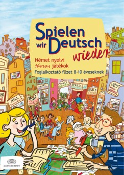 Pulai Zsolt - Spielen wir Deutsch wieder - Nmet nyelvi trsas jtkok