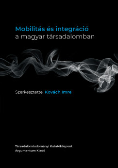 Mobilits s integrci a magyar trsadalomban