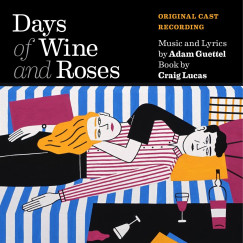 Adam Guettel - Brian d'Arcy James - Kelli O'Hara - Days of Wine and Roses - CD