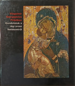 Gondolatok a rgi orosz festszetrl