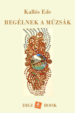 Regélnek a múzsák