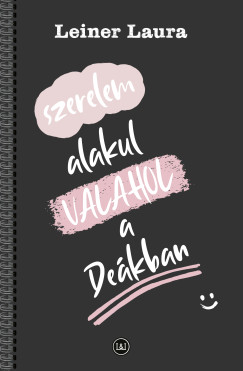 Leiner Laura - Szerelem alakul VALAHOL a De�kban
