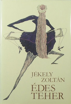 Jékely Zoltán - Édes teher