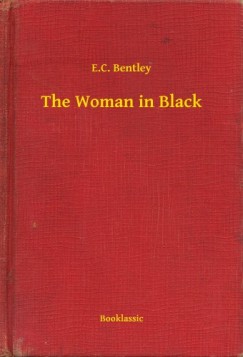 E.C. Bentley - The Woman in Black