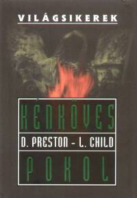 Lincoln Child - Douglas Preston - Kénköves pokol