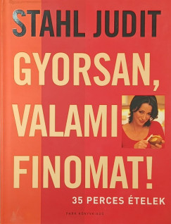 Gyorsan valami finomat!
