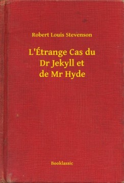 Stevenson Robert Louis - Robert Louis Stevenson - L trange Cas du Dr Jekyll et de Mr Hyde