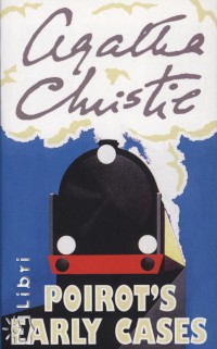 Agatha Christie - Poirot' s Early Cases