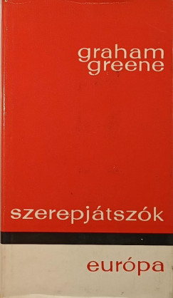 Graham Greene - Szerepjtszk