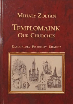 Templomaink - Our churches