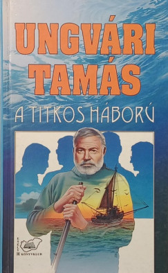 A titkos h�bor� (dedik�lt)