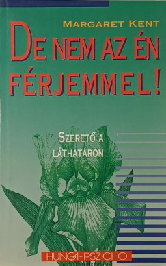 De nem az �n f�rjemmel!