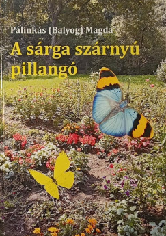 A s�rga sz�rny� pillang� (dedik�lt)