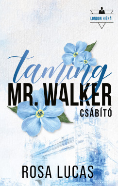 Taming Mr. Walker - Cs�b�t�