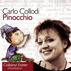 Carlo Collodi - Csákányi Eszter - Pinocchio