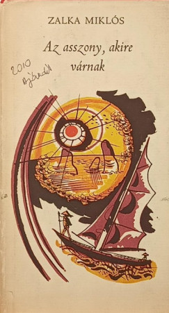 Zalka Mikl�s - Az asszony, akire v�rnak