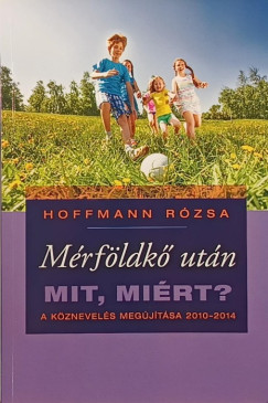 Hoffmann Rózsa - Mérföldkő után - Mit, miért?