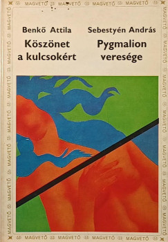 K�sz�net a kulcsok�rt - Pygmalion veres�ge