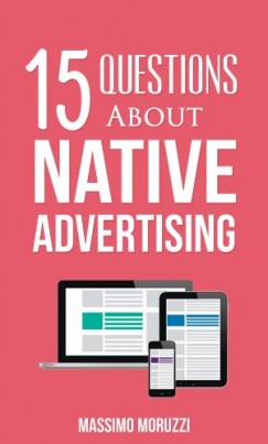 Massimo Moruzzi - 15 Questions About Native Advertising