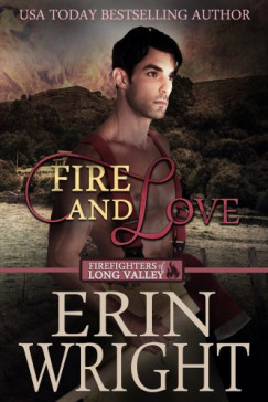 Fire and Love - A Fireman Western Romance Novel