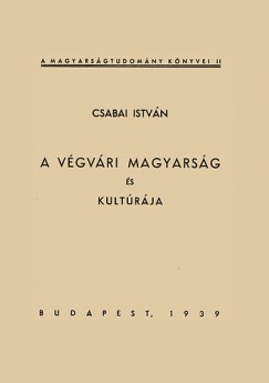 Csabai Istvn - A vgvri magyarsg s kultrja