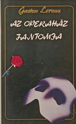 Gaston Leroux - Az operahz fantomja