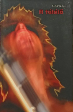 Gömör Tamás - A túlélő