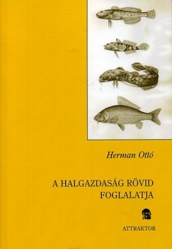 Herman Ottó - A halgazdaság rövid foglalatja