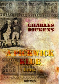 A Pickwick Klub I. ktet