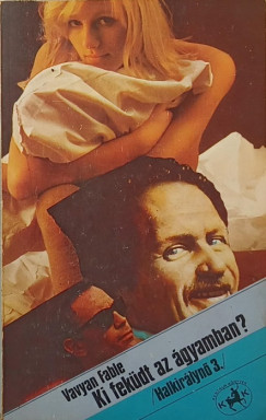 Ki fek�dt az �gyamban?