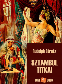 Rudolf Stratz - Sztambul titkai