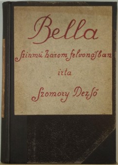 Szomory Dezs - Bella