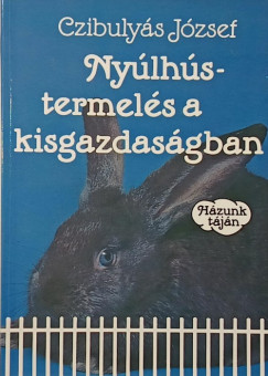 Ny�lh�stermel�s a kisgazdas�gban