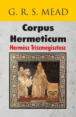 Corpus Hermeticum - Hermsz Triszmegisztosz