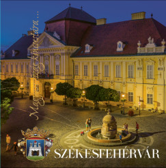 Szeg� Krisztina   (SZERK.) - Sz�kesfeh�rv�r