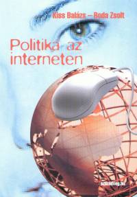 Boda Zsolt - Kiss Balzs - Politika az interneten