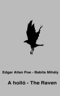 , Babits Mihly Edgar Allan Poe - A holl - The Raven