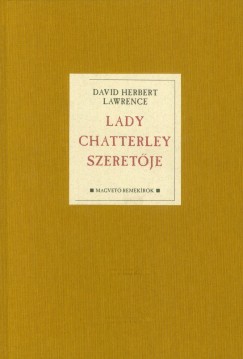 David Herbert Lawrence - Lady Chatterley szeretje