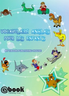 House My Ebook Publishing - Vocabulaire anglais pour les enfants